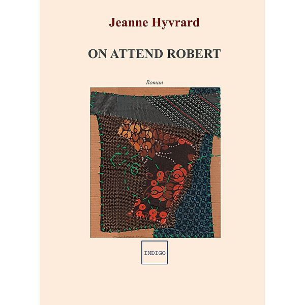 On attend Robert, Jeanne Hyvrard