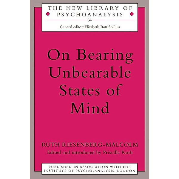 On Bearing Unbearable States of Mind, Ruth Riesenberg-Malcolm