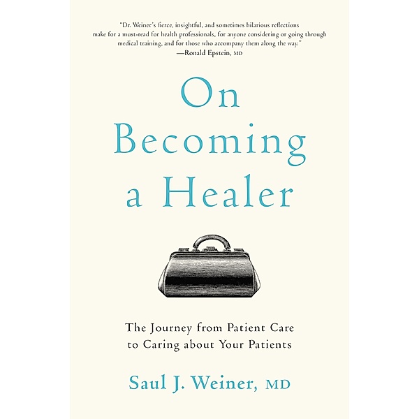 On Becoming a Healer, Saul J. Weiner