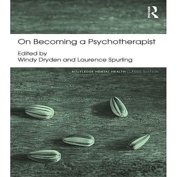 On Becoming a Psychotherapist / Routledge Mental Health Classic Editions