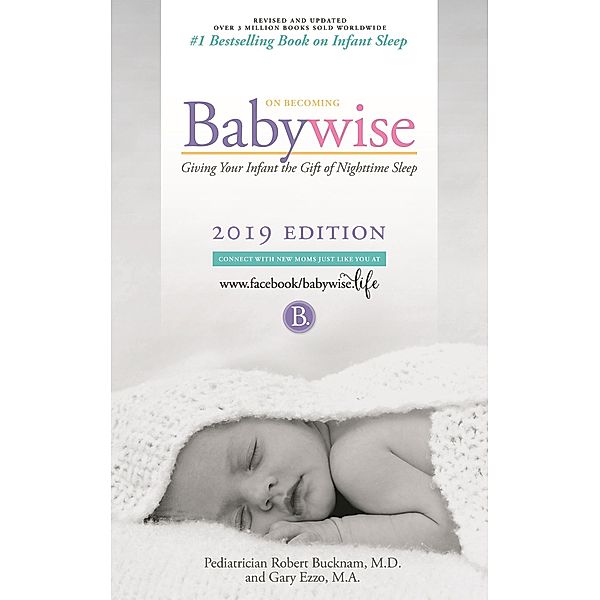 On Becoming Baby Wise:, Gary Ezzo, Robert Bucknam