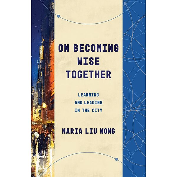On Becoming Wise Together, Maria Liu Wong