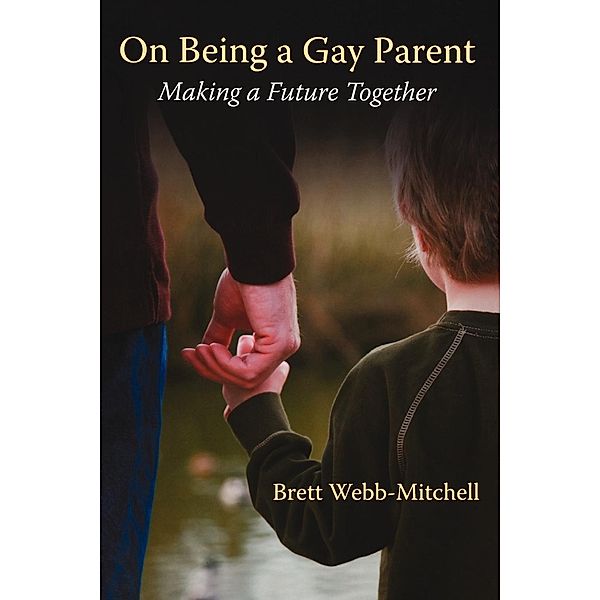 On Being a Gay Parent, Brett Webb-Mitchell