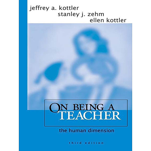 On Being a Teacher, Jeffrey A. Kottler, Ellen Kottler, Stanley J. Zehm