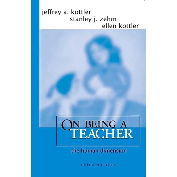 On Being a Teacher, Jeffrey A. Kottler, Stanley J. Zehm, Ellen Kottler