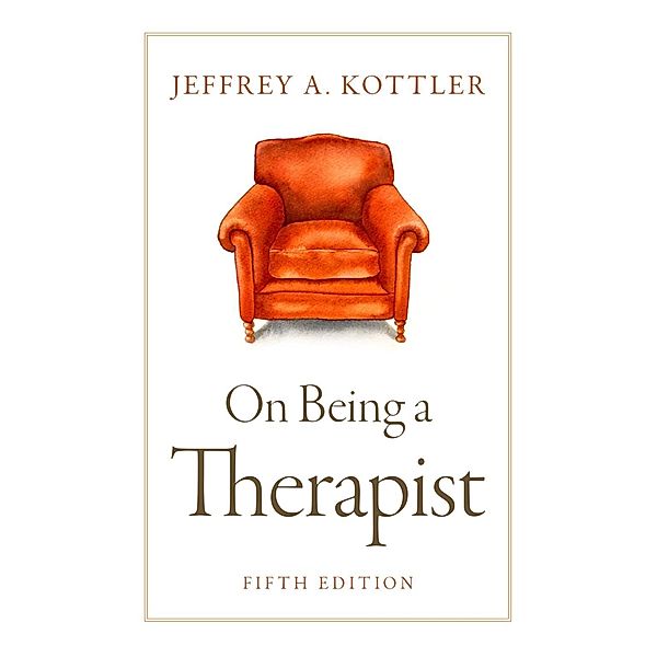 On Being a Therapist, Jeffrey Kottler