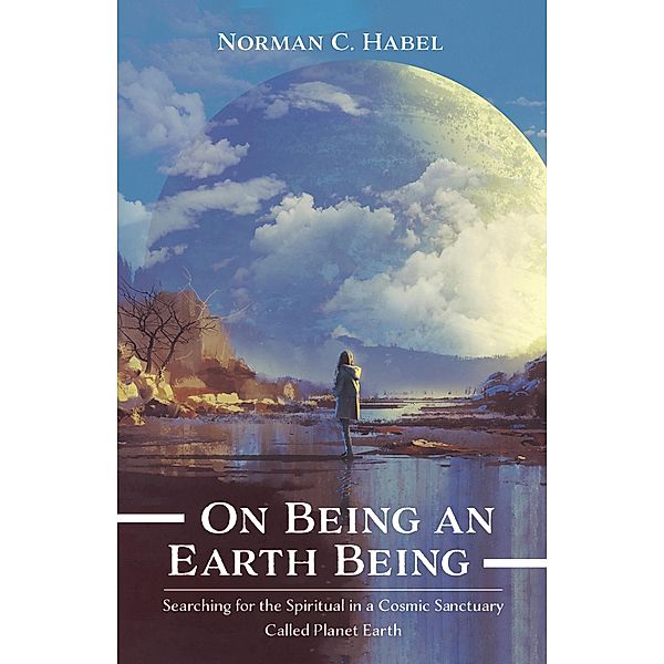 On Being an Earth Being, Norman C. Habel