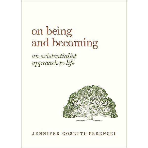 On Being and Becoming, Jennifer Anna Gosetti-Ferencei