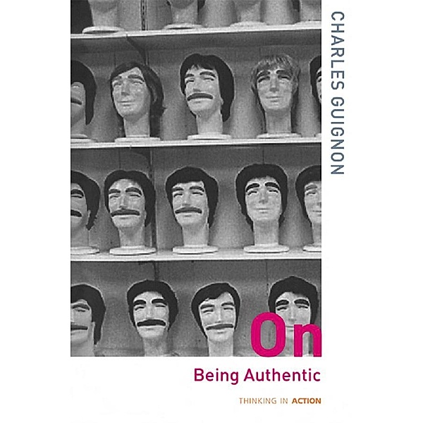 On Being Authentic, Charles Guignon