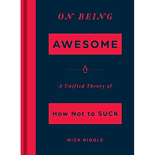 On Being Awesome, Nick Riggle