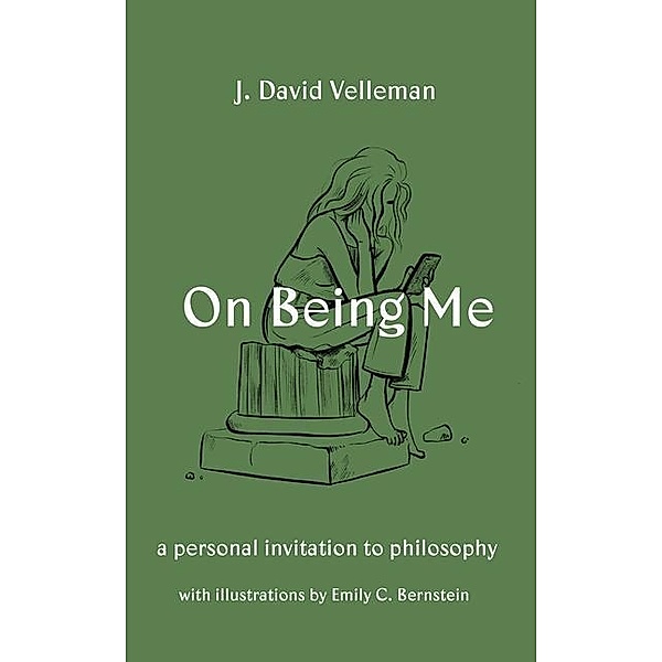 On Being Me: A Personal Invitation to Philosophy, J. David Velleman
