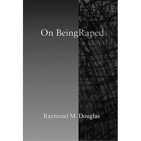 On Being Raped, Raymond M. Douglas