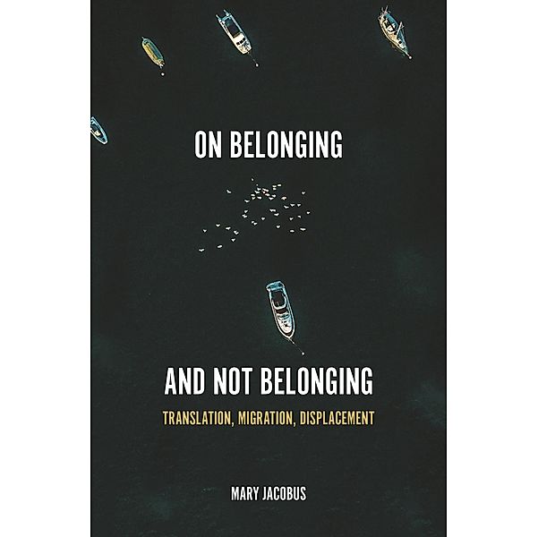 On Belonging and Not Belonging, Mary Jacobus