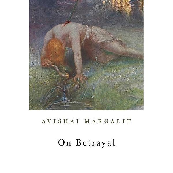 On Betrayal, Avishai Margalit