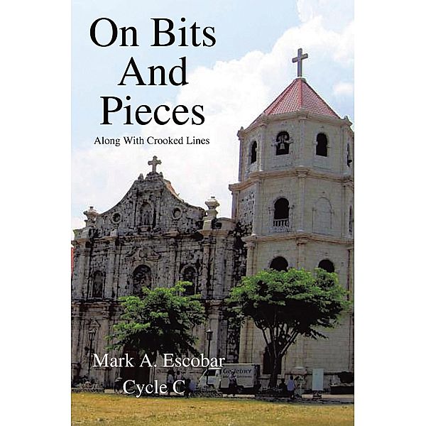 On Bits And Pieces, Mark A. Escobar
