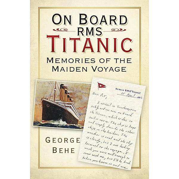 On Board RMS Titanic, George Behe