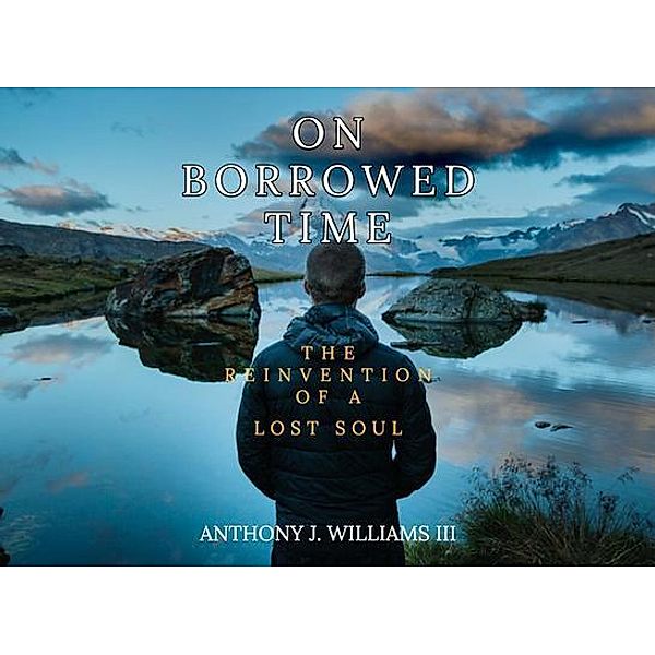 On Borrowed Time / On Borrowed Time Bd.1, Anthony J Williams III