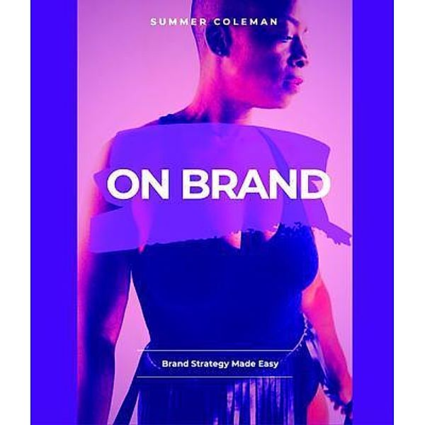 On Brand / On Brand Bd.1, Summer Coleman