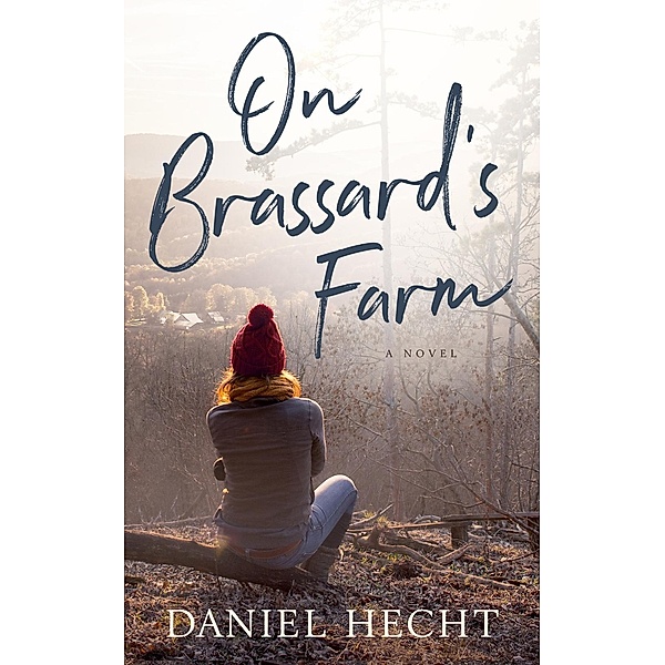 On Brassard's Farm, Daniel Hecht