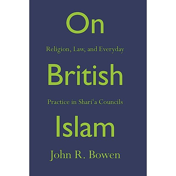 On British Islam / Princeton Studies in Muslim Politics, John R. Bowen