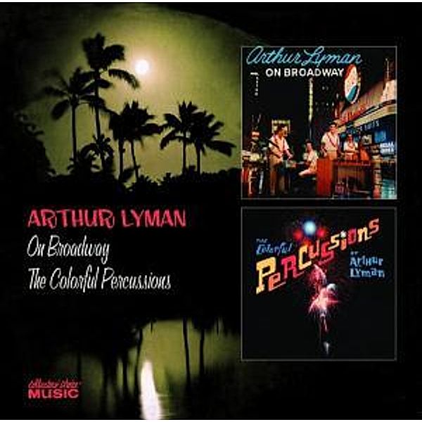 On Broadway/Colorful Percussio, Arthur Lyman