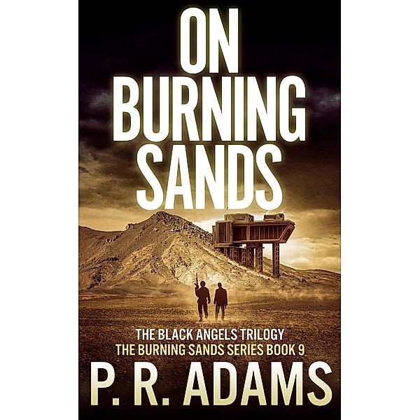 On Burning Sands / Burning Sands, P R Adams