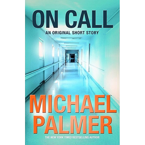 On Call, Michael Palmer