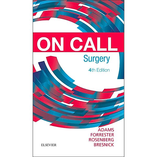 On Call Surgery E-Book, Gregg A. Adams, Stephen D. Bresnick, Jared Forrester, Graeme Rosenberg