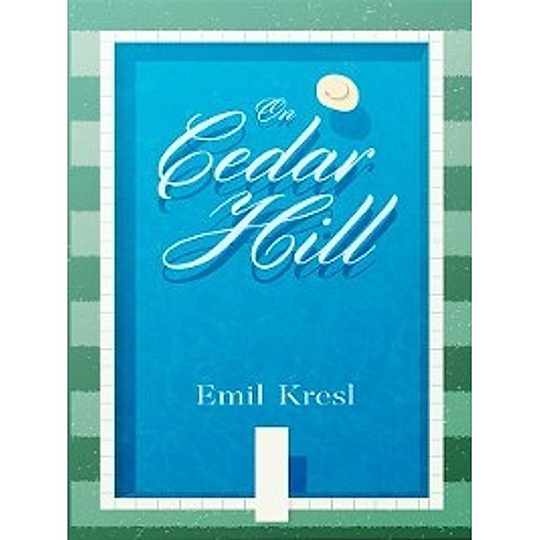 On Cedar Hill, Emil Kresl