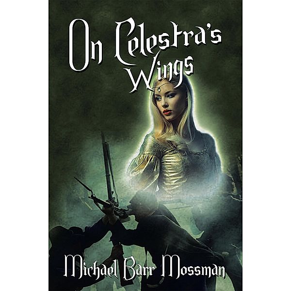 On Celestra's Wings, Michael Barr Mossman