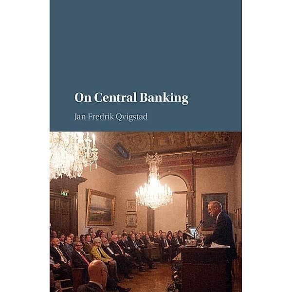 On Central Banking / Studies in Macroeconomic History, Jan Fredrik Qvigstad