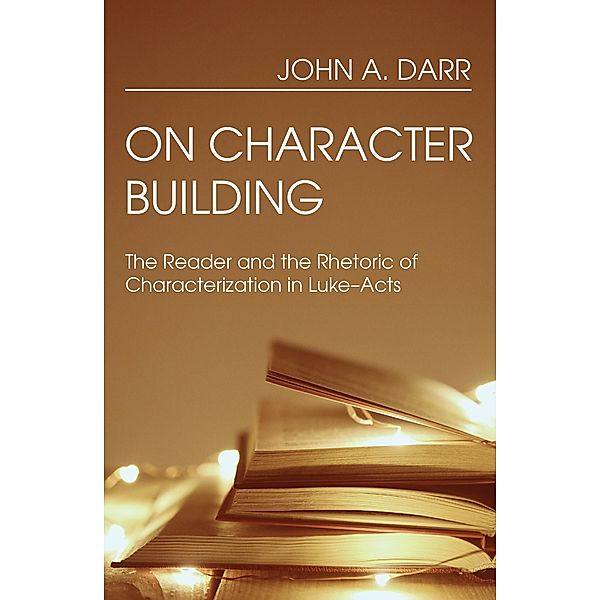 On Character Building, John A. Darr