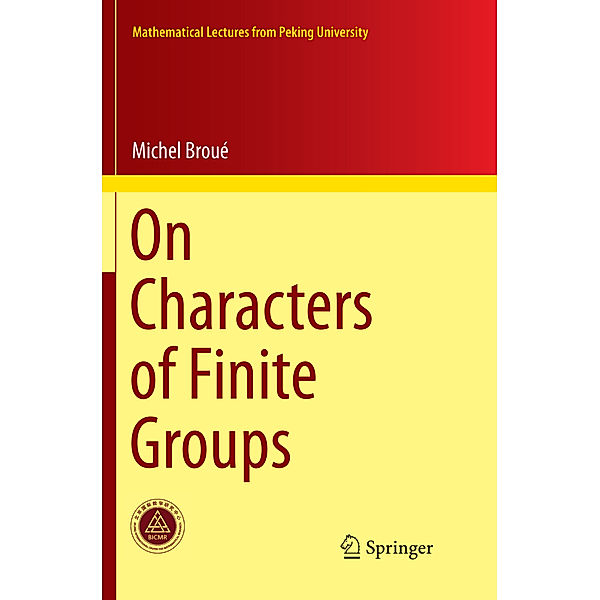 On Characters of Finite Groups, Michel Broué