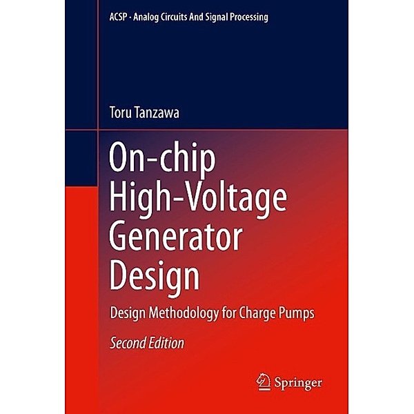 On-chip High-Voltage Generator Design / Analog Circuits and Signal Processing, Toru Tanzawa