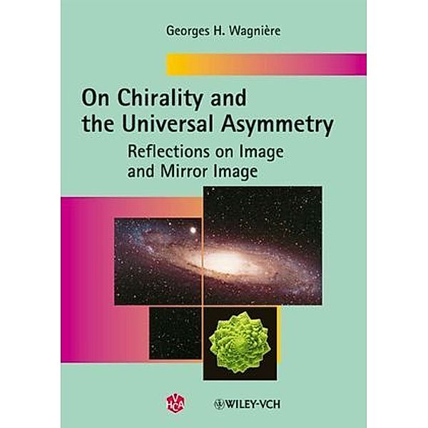 On Chirality and the Universal Asymmetry, Georges H. Wagnière