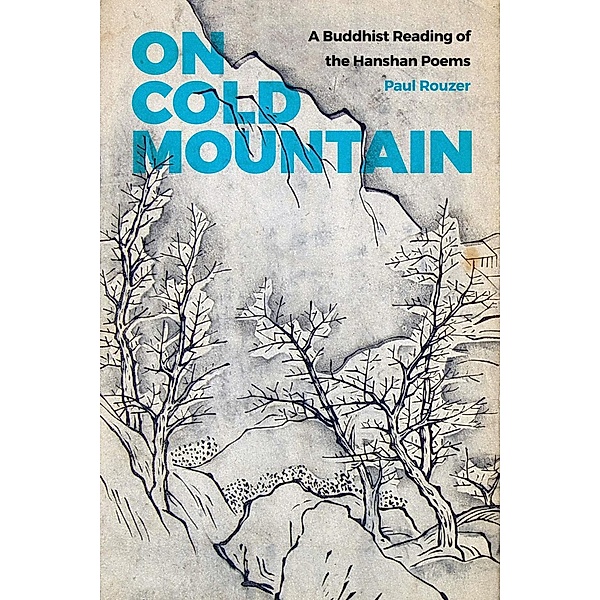 On Cold Mountain / China Program Books, Paul Rouzer