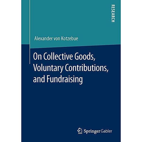 On Collective Goods, Voluntary Contributions, and Fundraising, Alexander von Kotzebue