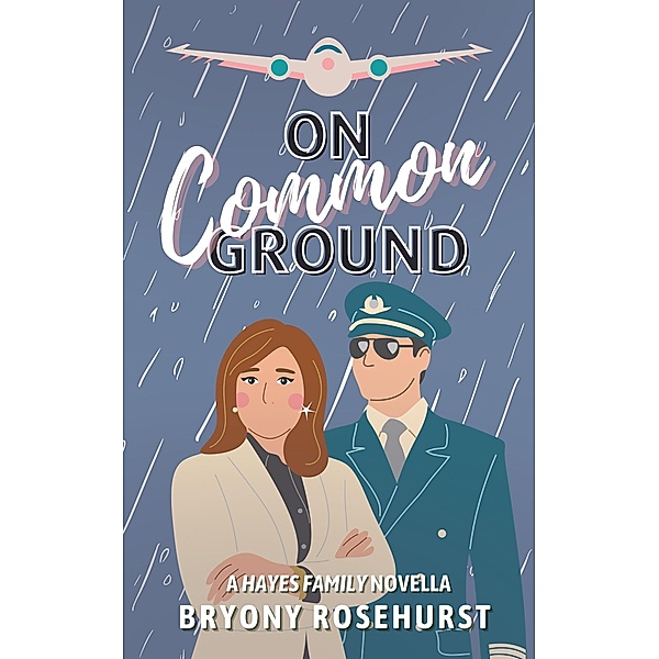 On Common Ground (The Hayes Family) / The Hayes Family, Bryony Rosehurst