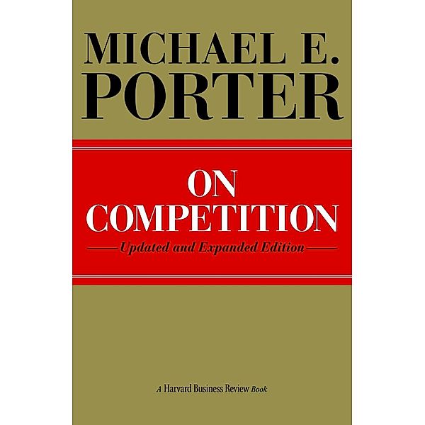 On Competition / Harvard Business Review Book, Michael E. Porter