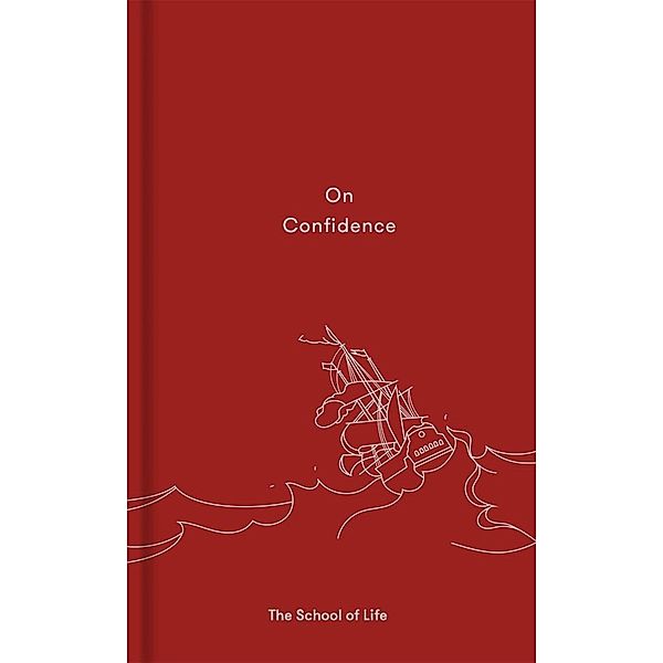 On Confidence / Essay Books, The School of Life