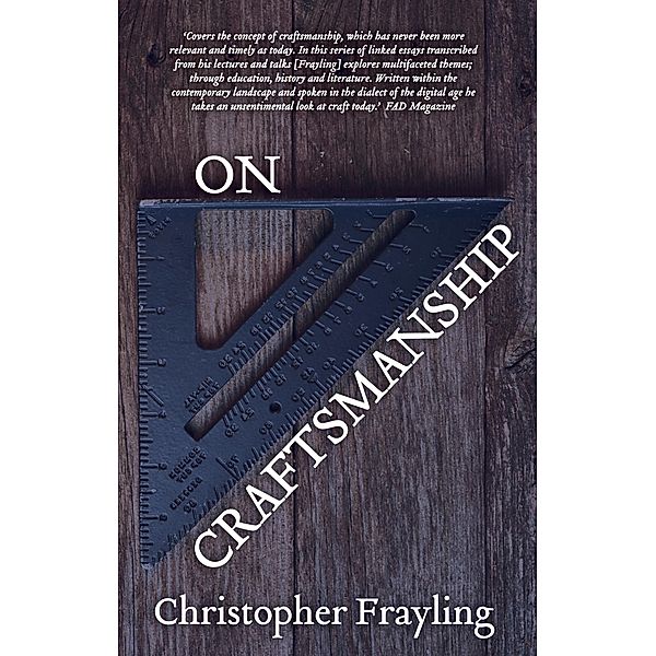 On Craftsmanship, Christopher Frayling