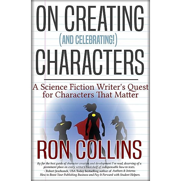 On Creating (And Celebrating!) Characters, Ron Collins