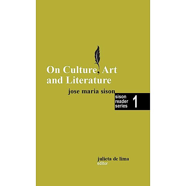 On Culture, Art and Literature (Sison Reader Series, #1) / Sison Reader Series, José Maria Sison