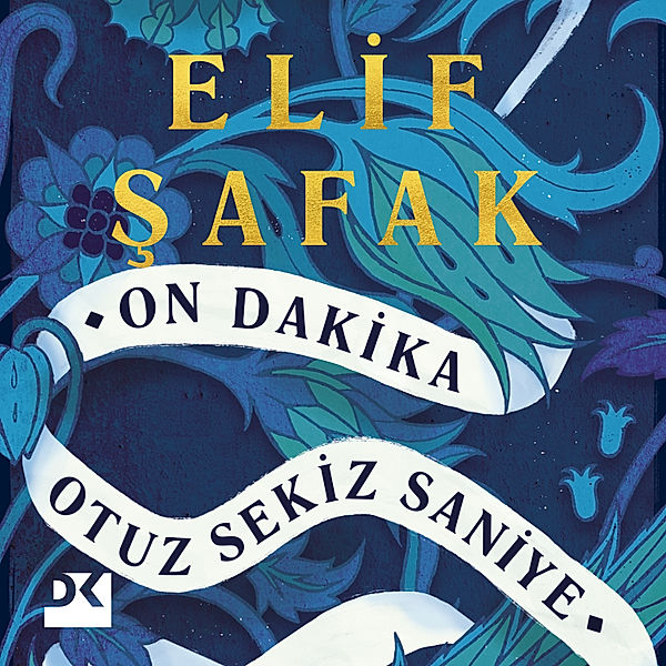 On Dakika Otuz Sekiz Saniye, Elif Şafak