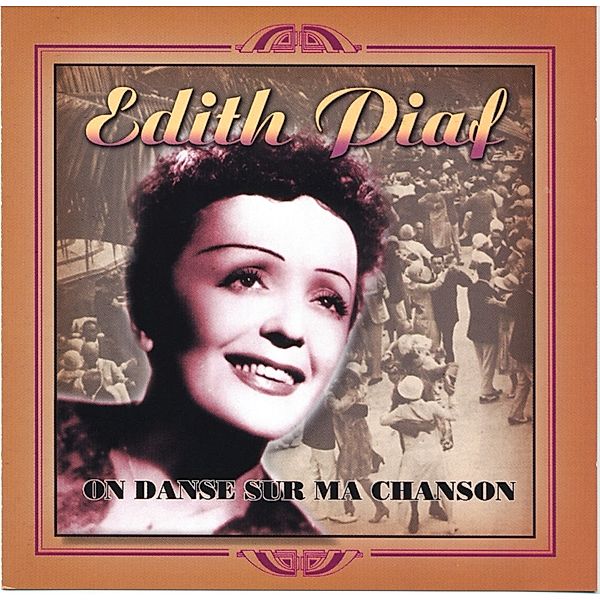 On Danse Sur ma Chanson, Edith Piaf