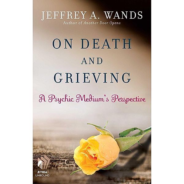 On Death and Grieving, Jeffrey A. Wands