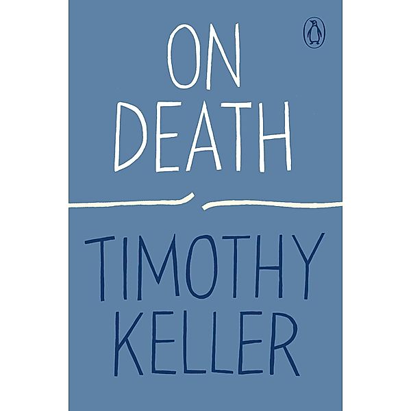 On Death / How to Find God Bd.3, Timothy Keller