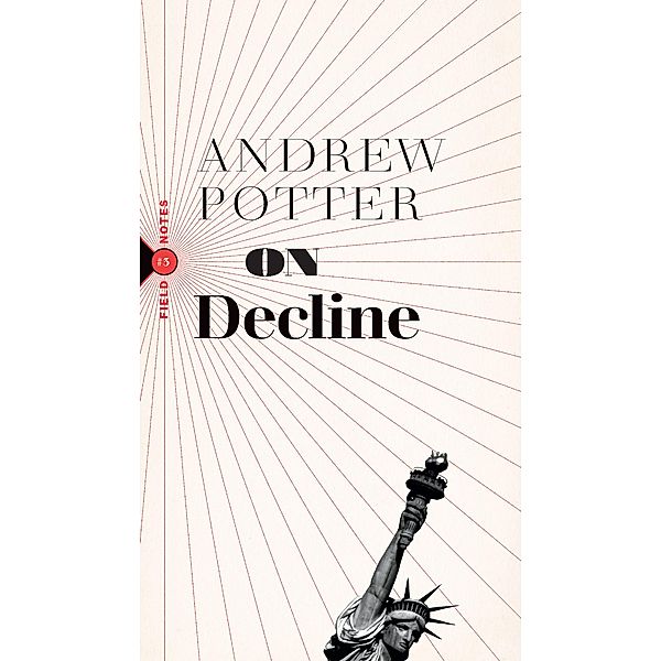 On Decline / Field Notes Bd.3, Potter Andrew
