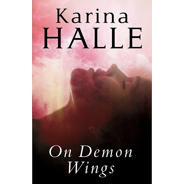 On Demon Wings / Experiment in Terror Bd.6, Karina Halle