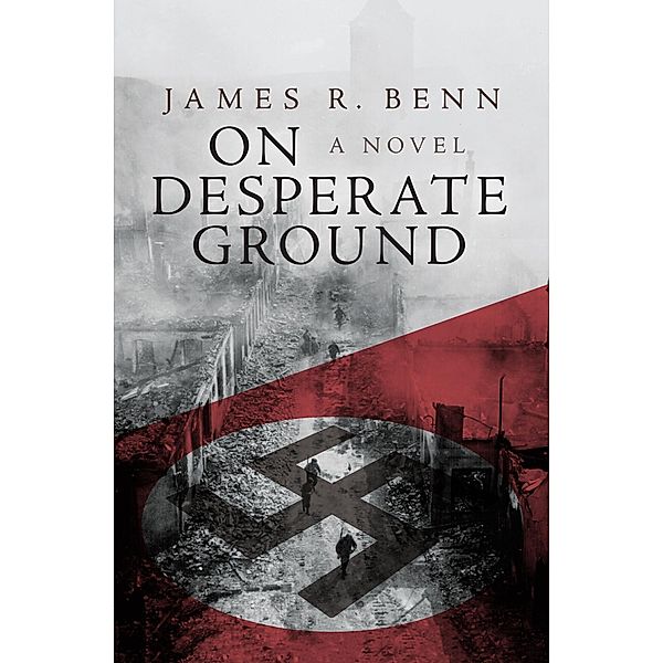 On Desperate Ground, James R. Benn